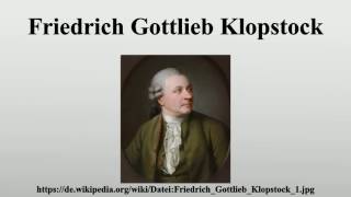 Friedrich Gottlieb Klopstock [upl. by Aneema]