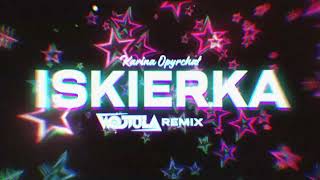 Karina Opyrchał  Iskierka WOJTULA REMIX [upl. by Sikras]