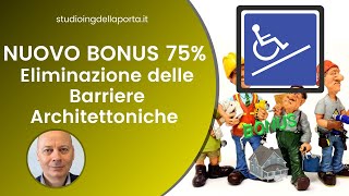 Abbattimento delle Barriere Architettoniche nuovo bonus al 75 dalla Legge di Bilancio 2022 [upl. by Naneik]