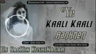 YeKaliKaliAankhenHindiHardRemixVibrationMixDjNirjalaKushinagarBassKing [upl. by Fessuoy]