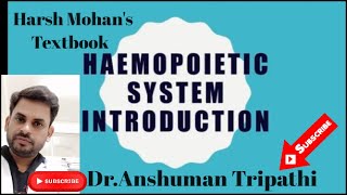 Blood Anatomy and Physiology  Introduction to haematopoietic Systemdranshumantripathi3599 [upl. by Jaquelyn982]