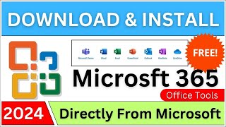 Download And Install Microsoft 365 OFFICE Tools Directly From Microsoft Website Step By Step🔥2024 [upl. by Rolf858]