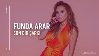 Funda Arar  Son Bir Şarkı  Prod Mahuf Music ft DJ ŞahMeran [upl. by Wun]