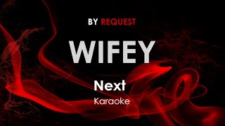 Wifey  Next karaoke [upl. by Bass]