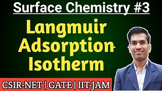 Langmuir Adsorption Isotherm  Surface Chemistry for CSIR NET  Langmuir Theory of Adsorption [upl. by Yldarb294]