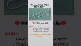 Picture of the DOYENS TOWEL CLIPamp their uses bscnursing hospital anmgnmnursing nursehospital [upl. by Nonah]