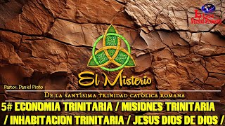 🔥💥🌍 5 ECONOMIA TRINITARIAMISIONES TRINITARIASINHABITACION TRINITARIAJESUS DIOS DE DIOS 🌍💥🔥 [upl. by Ursa]