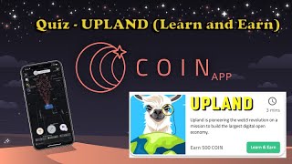 Coin App  Quiz Upland Learn and Earn [upl. by Dickerson]