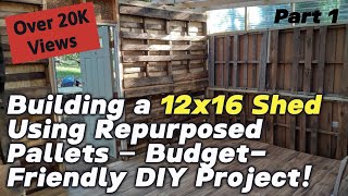 Building a 12x16 Shed Using Repurposed Pallets – BudgetFriendly DIY Project Part 1 [upl. by Gorges849]