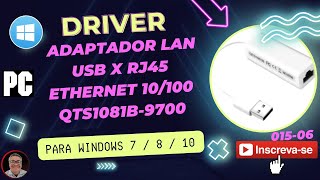 Como baixar e instalar o DRIVER do adaptador de rede USB LANQTS1081B9700 USB RJ45 ADAPTER DRIVER [upl. by Gomez]