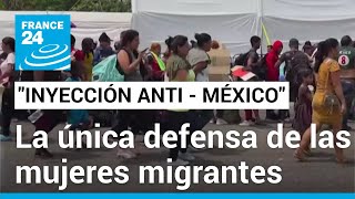 Mujeres migrantes usan anticonceptivos de largo efecto ante temor de violencia sexual [upl. by Retse]