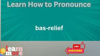 How to Pronounce bas relief [upl. by Elicec]