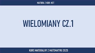 Wielomiany cz1  MATEMATYKA Z KORNET [upl. by Ignazio]