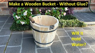 Make a Wooden Bucket  NO GLUE [upl. by Ainahs]