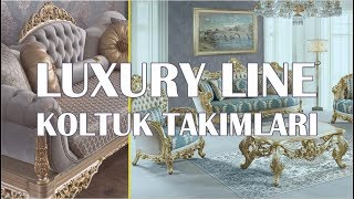 Luxury Line Lüks Koltuk Takımları [upl. by Herstein476]