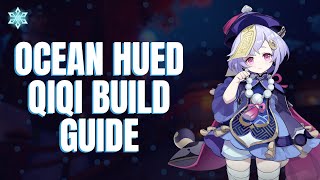 Qiqi Is Way More Useful Than Before  Ocean Hued Clam Qiqi Build Guide And Showcase  Genshin Impact [upl. by Beryl]