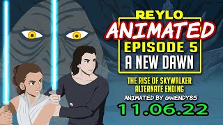 Reylo Animated Episode 5 A New Dawn [upl. by Eveiveneg]