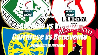 AVELLINO vs VICENZA  CARRARESE vs BENEVENTO  SERIE C  And SEMI FINALI Play Off  Campo 3d ore 21 [upl. by Eugene]