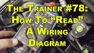 The Trainer 78 How To quotReadquot A Wiring Diagram [upl. by Nnylyt]