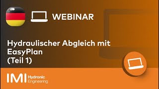 Webinar IMI Software EasyPlan  Hydraulischer Abgleich Teil 1 [upl. by Juetta]