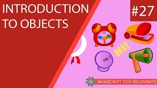 JavaScript Tutorial For Beginners 27  Introduction to Objects [upl. by Nniuq]