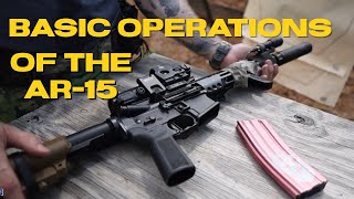 Basics Operations of The AR15 [upl. by Coriss]