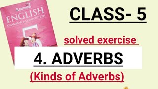 Class 5Chapter 4AdverbsKinds of AdverbsEnglish Grammarsolved exercise questions [upl. by Tobey]