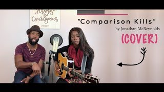 quotComparison Killsquot by Jonathan McReynolds COVER [upl. by Conover293]