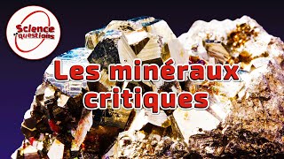 Les minéraux critiques  Science En Questions [upl. by Frasco]