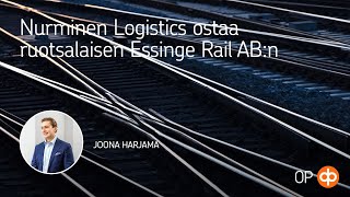 Nurminen Logistics ostaa ruotsalaisen Essinge Rail ABn [upl. by Renae429]