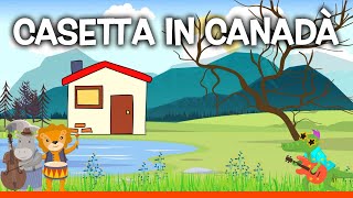 CASETTA IN CANADÀ  Le migliori canzoni per bambini con testo [upl. by Riatsila]