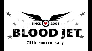 BLOOD JET 20周年感謝祭 [upl. by Tonya]