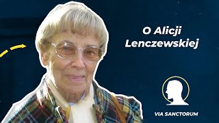 O Alicji Lenczewskiej  Via Sanctorum [upl. by Emmery]