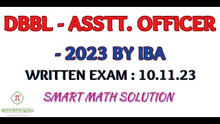 DBBL – Assistant Officer  2023  By IBA  Written Math Solution  Smart Exam Approach [upl. by Monagan]