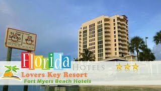 Lovers Key Resort  Fort Myers Beach Hotels Florida [upl. by Aicilyhp]