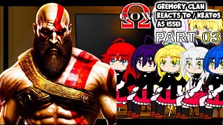 Gremory Clan react to Issei as KRATOS quotPart 3quot  GOW Ragnarök Gacha Club React [upl. by Ahsiya]