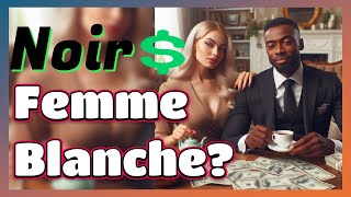 Les Hommes Noirs Riches Aimentils Vraiment les Femmes Blanches et pourquoi [upl. by Ard351]