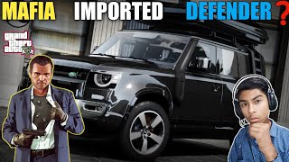 🔥MAFIA IMPORTED DEFENDER   serious matter  gta 5 hindi  gta 5 gameplay [upl. by Jeremie]