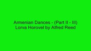 Armenian Dances  Part II  III Lorva Horovel by Alfred Reed [upl. by Reynolds]