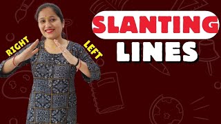 SLANTING LINE  LEFT AND RIGHT SLANTING LINE  learn its explanation and slanting line song 🤗 [upl. by Aneles]