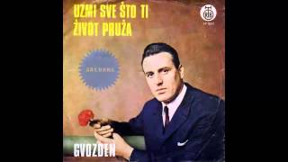 Gvozden Radicevic  Uzmi sve sto ti zivot pruza  Audio 1969 HD [upl. by Oringas]