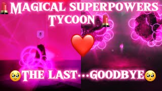 Magical Supepowers Tycoon Last Goodbyes… 🥹🥹 [upl. by Tod146]