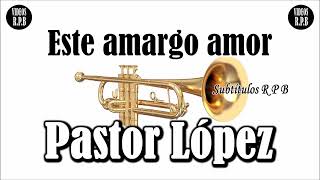 Este amargo amor Pastor López Pista demo [upl. by Infeld539]