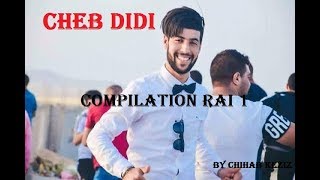 Cheb Didi Compilation Rai 1 by chihab 2018 الشاب ديدي [upl. by Cavan]