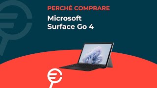 Perché acquistare il Microsoft Surface Go 4 [upl. by Winston958]