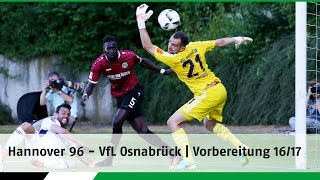 Hannover 96  VfL Osnabrück  Testspiel  Vorbereitung 1617 [upl. by Eyatnod]