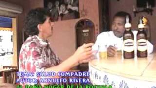 ARNULFO RIVERA SALUD COMPADRE [upl. by Riba]