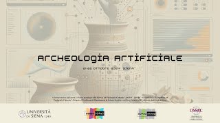 Archeologia artificiale  Giornate di studi diretta 21 ottobre Siena [upl. by Adoree]