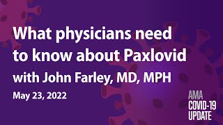 Paxlovid side effects treatment timelines and more with John Farley MD MPH  COVID19 Update [upl. by Xel732]