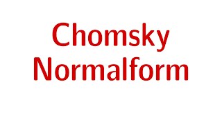 Formale Sprachen 31  ChomskyNormalform herstellen [upl. by Doniv423]